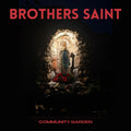 Brothers Saint - Community Garden (Vinyl)